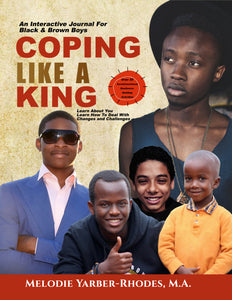 Coping Like A King  by Melodie Yarber-Rhodes, M.A. Now Shipping